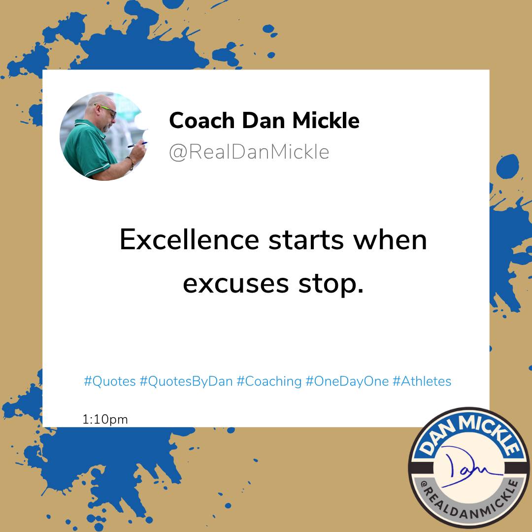 Excellence starts when excuses stop.

#Quotes #QuotesByDan #Coaching #OneDayOne #Athletes