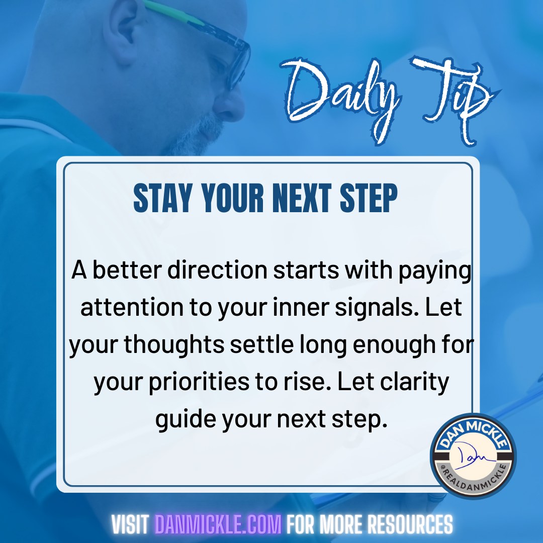 Daily Tip - Stay Your Next Step

A better direction starts with paying attention to your inner signals. Let your thoughts settle long enough for your priorities to rise. Let clarity guide your next step.

#MentalPerformance #DontSuck #OneDayOne #FocusForward